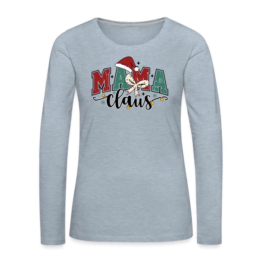 Mama Claus Women's Christmas Long Sleeve T-Shirt