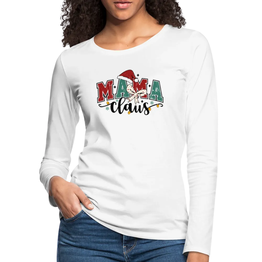 Mama Claus Women's Christmas Long Sleeve T-Shirt