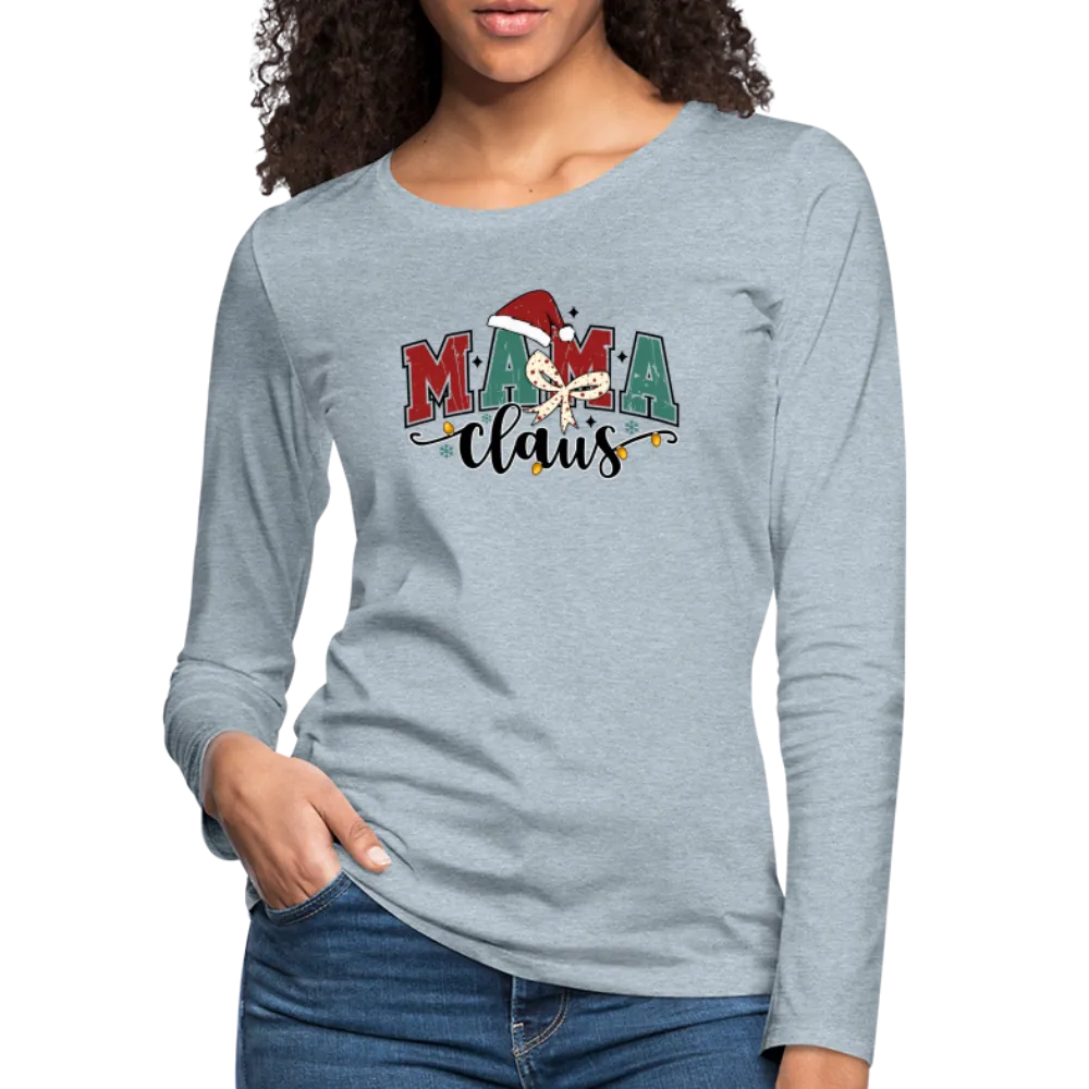 Mama Claus Women's Christmas Long Sleeve T-Shirt