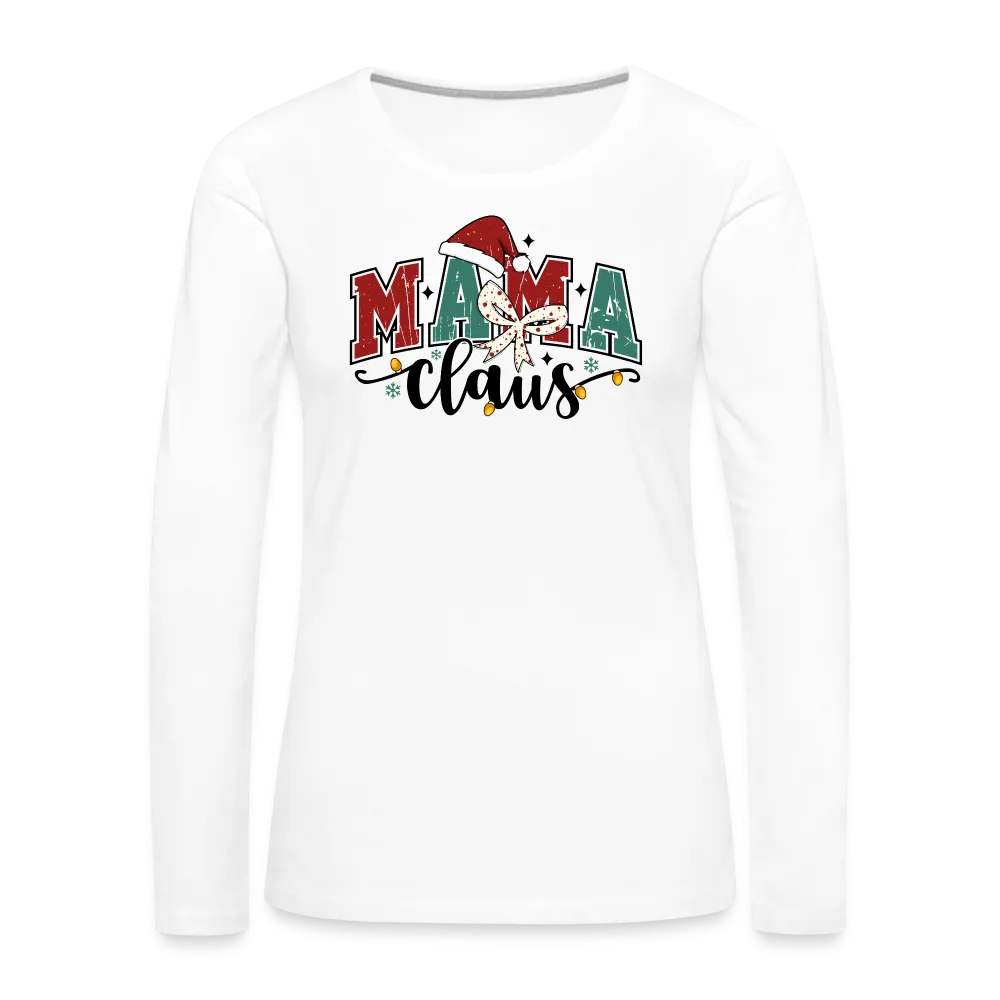 Mama Claus Women's Christmas Long Sleeve T-Shirt