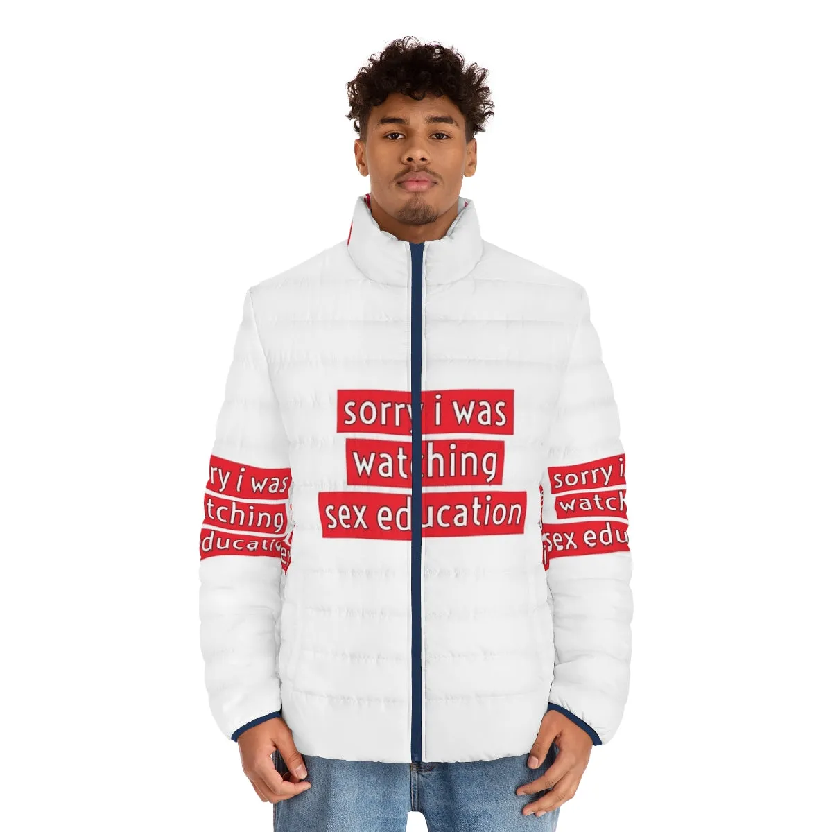 "Sorry I Was Watching Sex Education" Puffer Jacket | Netflix Merch