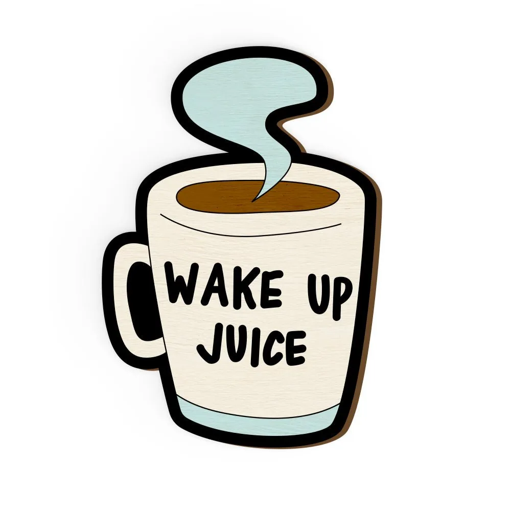 Wake Up Juice Hand Painted Wooden Pin